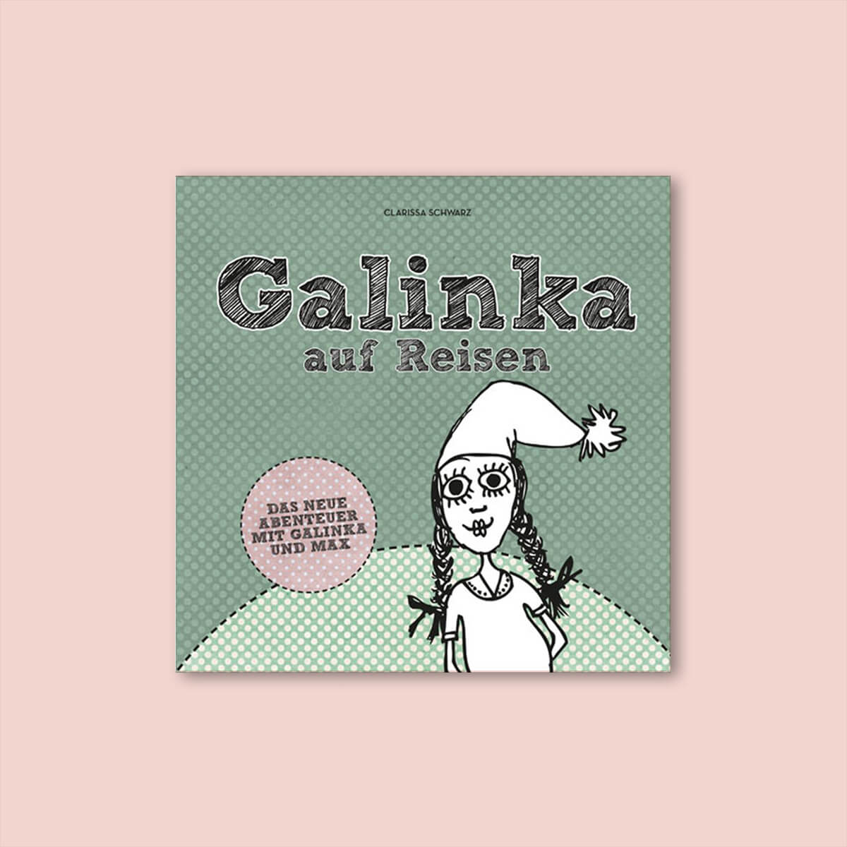 Galinka Kinderbuch bei Clarissa Schwarz